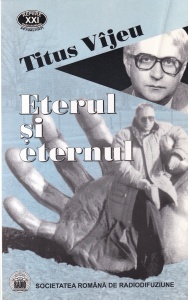 Titus Vijeu - Eterul si eternul