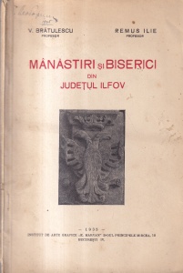 V. Bratulescu, Remus Ilie - Manastiri si biserici din judetul Ilfov (1935)