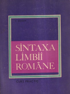 V. Serban - Sintaxa limbii romane. Curs practic