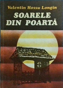 Valentin Hossu Longin - Soarele din poarta