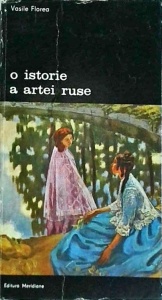 Vasile Florea - O istorie a artei ruse