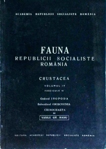 Vasile Gh. Radu - Fauna R.S. Romania. Crustacea, volumul 4, fascicula 14. ordinul Isopoda, subordinul Oniscoidea — Crinochaeta