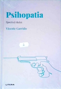 Vicente Garrido - Psihopatia, spectrul raului, volumul 2