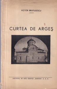 Victor Bratulescu - Curtea de Arges (editie veche)