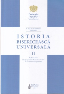 Viorel Ionita - Istoria bisericeasca universala, volumul 2: De la anul 1054 pana in prezent. Partea a doua: Situatia generala a Bisericilor Ortodoxe din secolul al XI-lea pana astazi