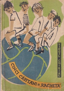 Virgil Chiriac - Cinci capitani si „Racheta”