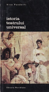 Vito Pandolfi - Istoria teatrului universal, volumele 1,2,3