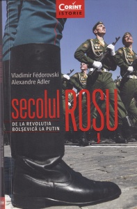 Vladimir Fedorovski, Alexandre Adler - Secolul rosu. De la revolutia bolsevica la Putin