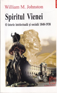 William M. Johnston - Spiritul Vienei. O istorie intelectuala si sociala 1848-1938