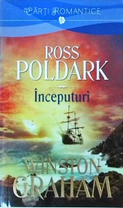 Winston Graham - Ross Poldark. Inceputuri