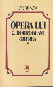 Z. Ornea - Opera lui C. Dobrogeanu Gherea