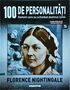 100 de personalitati. Oameni care au schimbat destinul lumii. Florence Nightingale, numarul 75