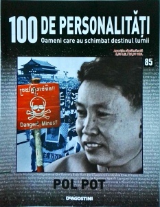 100 de personalitati. Oameni care au schimbat destinul lumii. Pol Pot, numarul 85