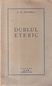 A. E. Powell - Dublul eteric si fenomenele conexe. 24 diagrame (editie veche)