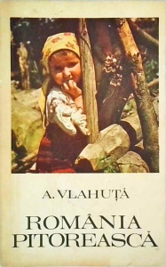 A. Vlahuta - Romania pitoreasca (1972)