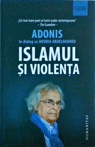Adonis în dialog cu Houria Abdelouahed - Islamul si violenta - Img 1