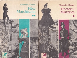 Alexandre Dumas - Doctorul Misterios. Fiica Marchizului, 2 volume
