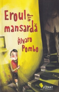 Alvaro Pombo - Eroul din mansarda