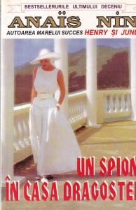 Anais Nin - Un spion in casa dragostei