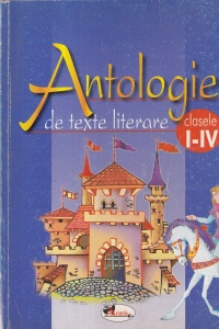 Antologie de texte literare clasele I-IV