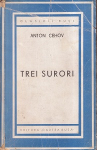 Anton Cehov - Trei surori