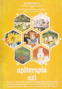Apiterapia azi. Notiuni practice asupra compozitiei si folosirii produselor si preparatelor apicole, in nutritie si terapeutica, in raport cu valoarea lor biologica