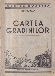 Apostol Culea - Cartea gradinilor (1943)