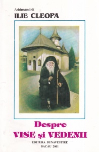 Arhimandrit Ilie Cleopa - Despre vise si vedenii (2001)