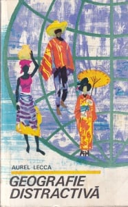 Aurel Lecca - Geografie distractiva