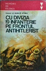 Aurel Sitaru - Cu divizia 19 Infanterie pe frontul antihitlerist