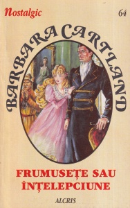 Barbara Cartland - Frumusete sau intelepciune