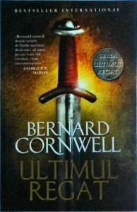 Bernard Cornwell - Ultimul regat - Img 1