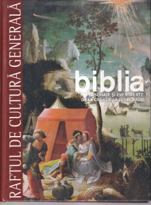 Biblia. Personaje si evenimente: de la creatie la judecatori