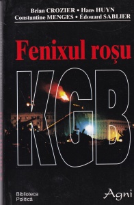 Brian Crozier, Hans Huyn, Constantine Menges, Edouard Sablier - Fenixul rosu. KGB