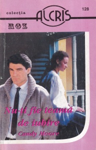 Candy Moore - Nu-ti fie teama de iubire