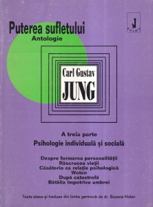 Carl Gustav Jung - Puterea sufletului. Antologie. A treia parte. Psihologie individuala si sociala