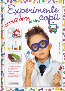 Carla Nieto Martinez - Experimente amuzante pentru copii