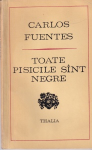 Carlos Fuentes - Toate pisicile sunt negre