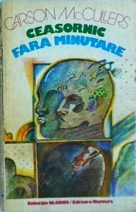 Carson McCullers - Ceasornic fara minutare
