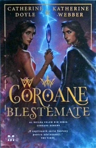 Catherine Doyle, Katherine Webber - Coroane gemene. Coroane blestemate, volumul 2