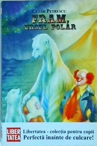 Cezar Petrescu - Fram, ursul polar (2010)