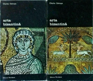 Charles Delvoye - Arta bizantina, 2 volume