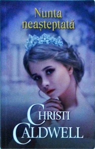 Christi Caldwell - Nunta neasteptata