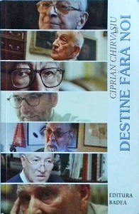 Ciprian Chirvasiu - Destine fara noi