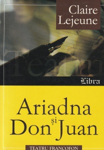 Claire Lejeune - Ariadna si Don Juan