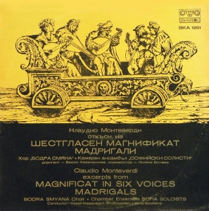 Claudio Monteverdi, Bodra Smyana Choir, Sofia Soloists Chamber Ensemble – Excerprts From Magnificat In Six Voices. Madrigals