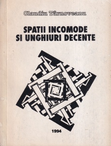 Claudiu Tarnoveanu - Spatii incomode si unghiuri decente