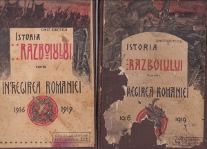 Const. Kiritescu - Istoria razboiului pentru intregirea Romaniei 1916-1919, 2 volume (1922, 1923)