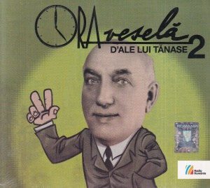 Constantin Tanase – Ora vesela. D'ale lui Tanase 2 (sigilata)
