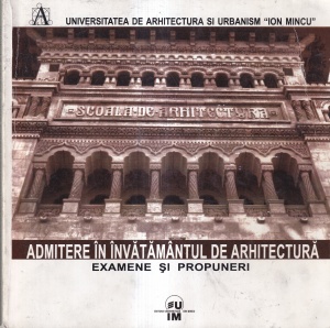 Coordonator Emil Barbu Popescu - Admitere in invatamantul de arhitectura. Examene si propuneri